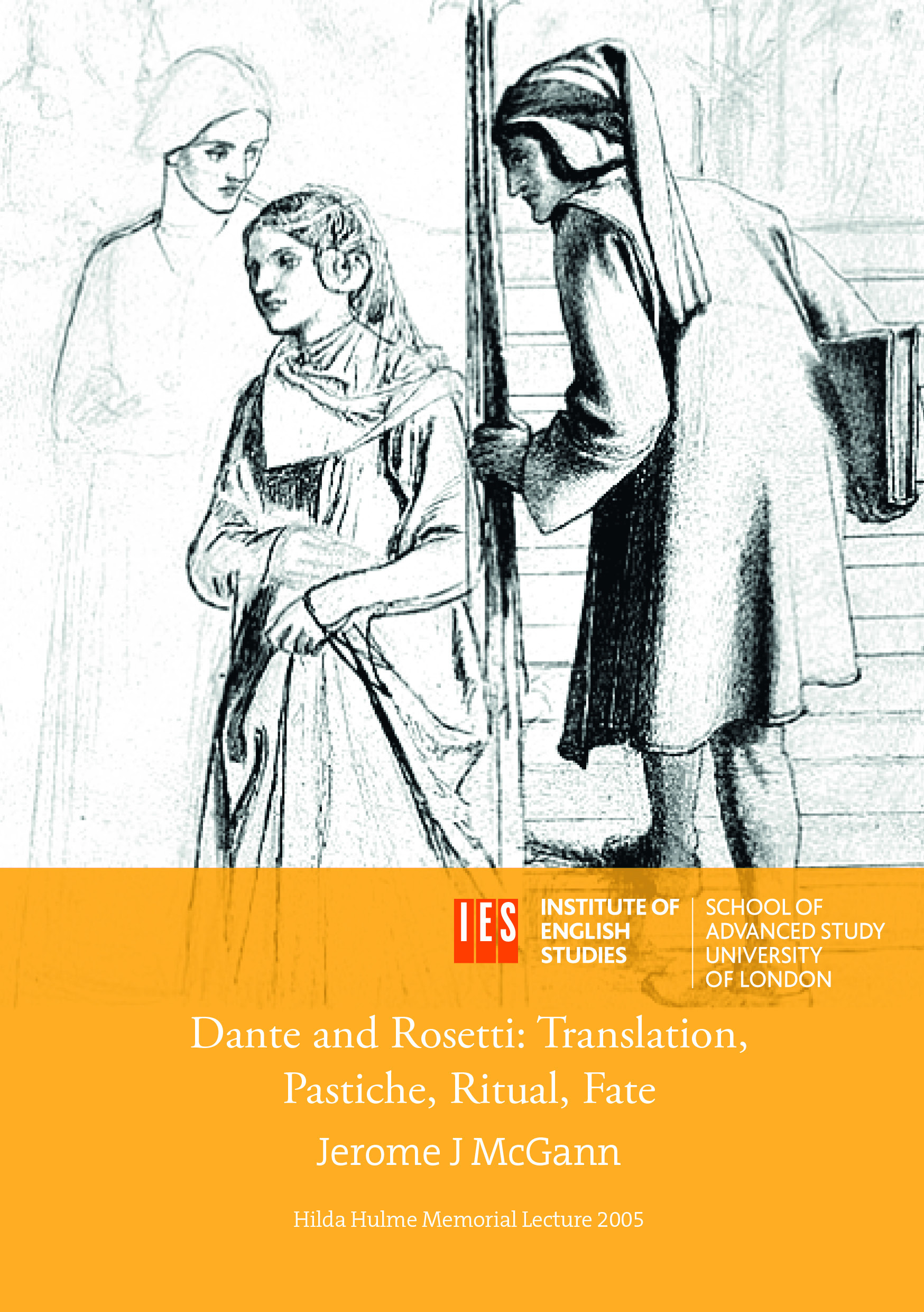 Dante and Rossetti: Translation, Pastiche, Ritual, Fate (University of London Press, 2020)