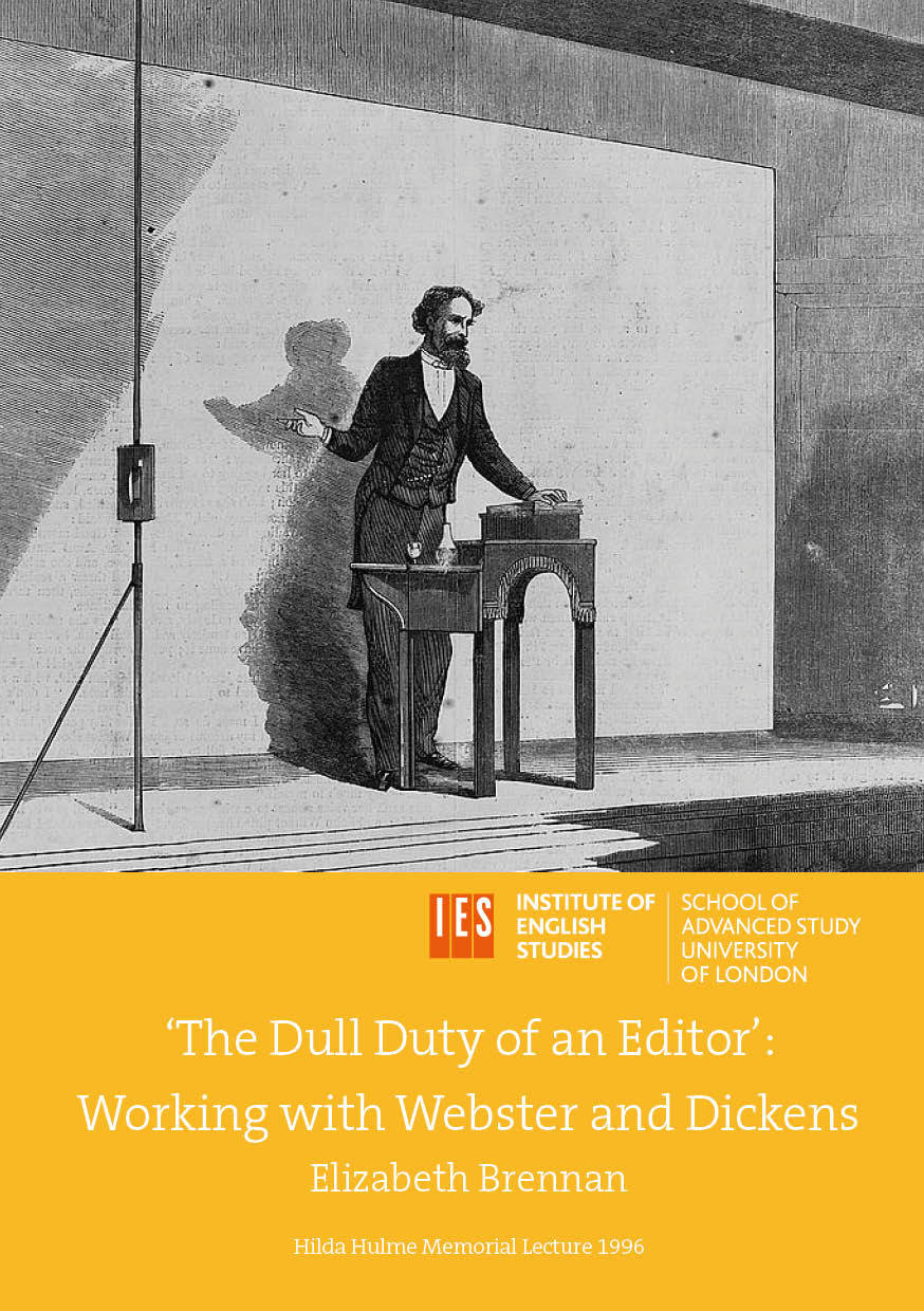 'The Dull Duty of an Editor': Working with Webster and Dickens (University of London Press, 2019)