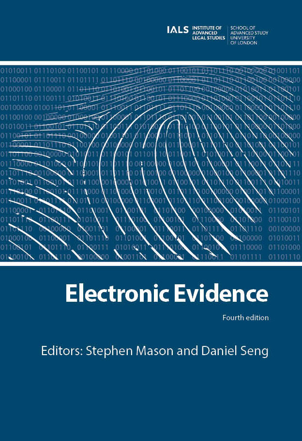 Electronic Evidence (University of London Press, 2017)