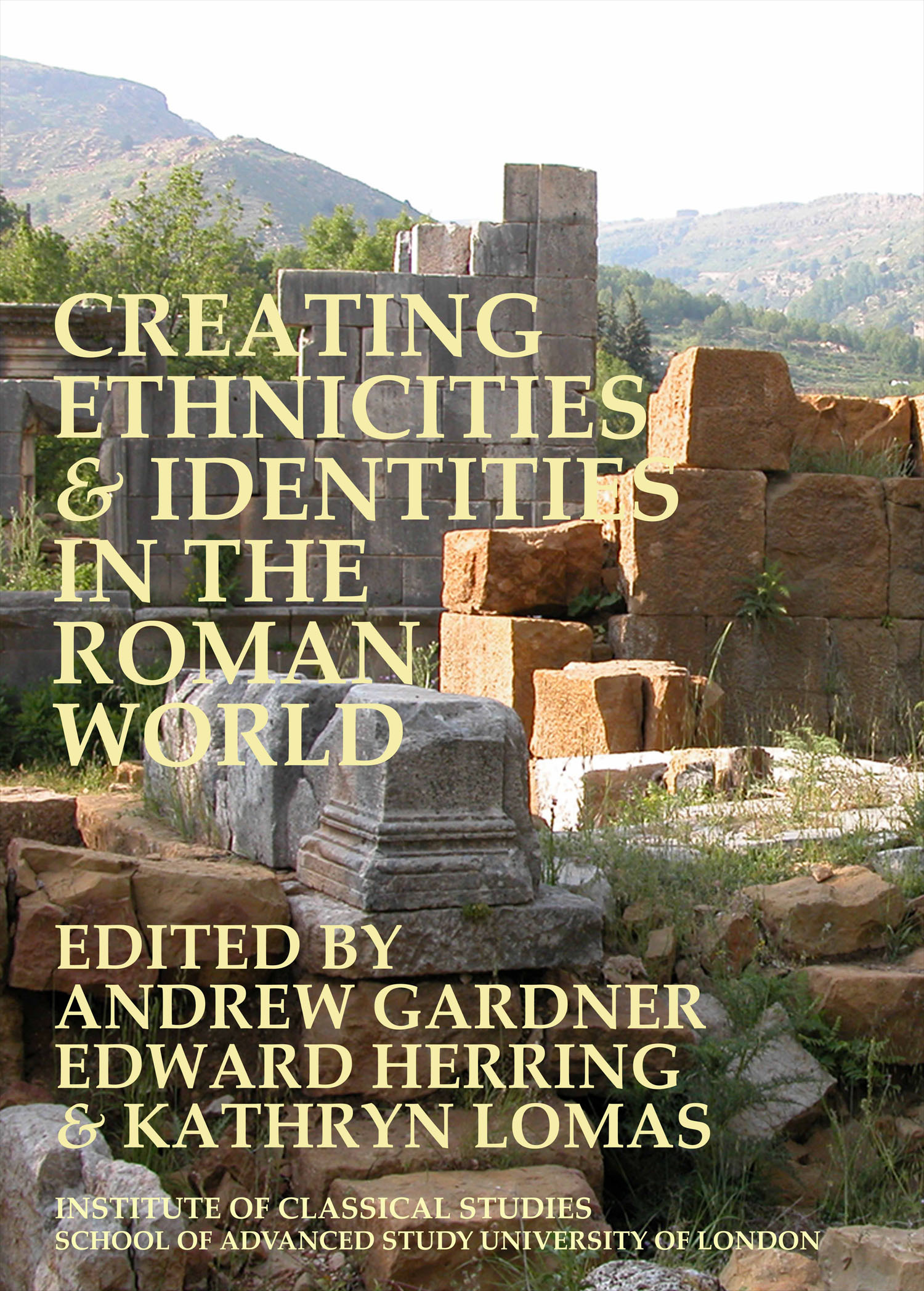 Creating Ethnicities & Identities in the Roman World (University of London Press, 2019)