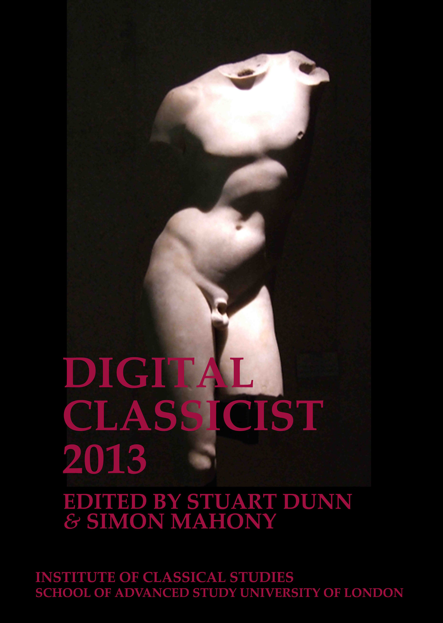 The Digital Classicist 2013 (University of London Press, 2019)
