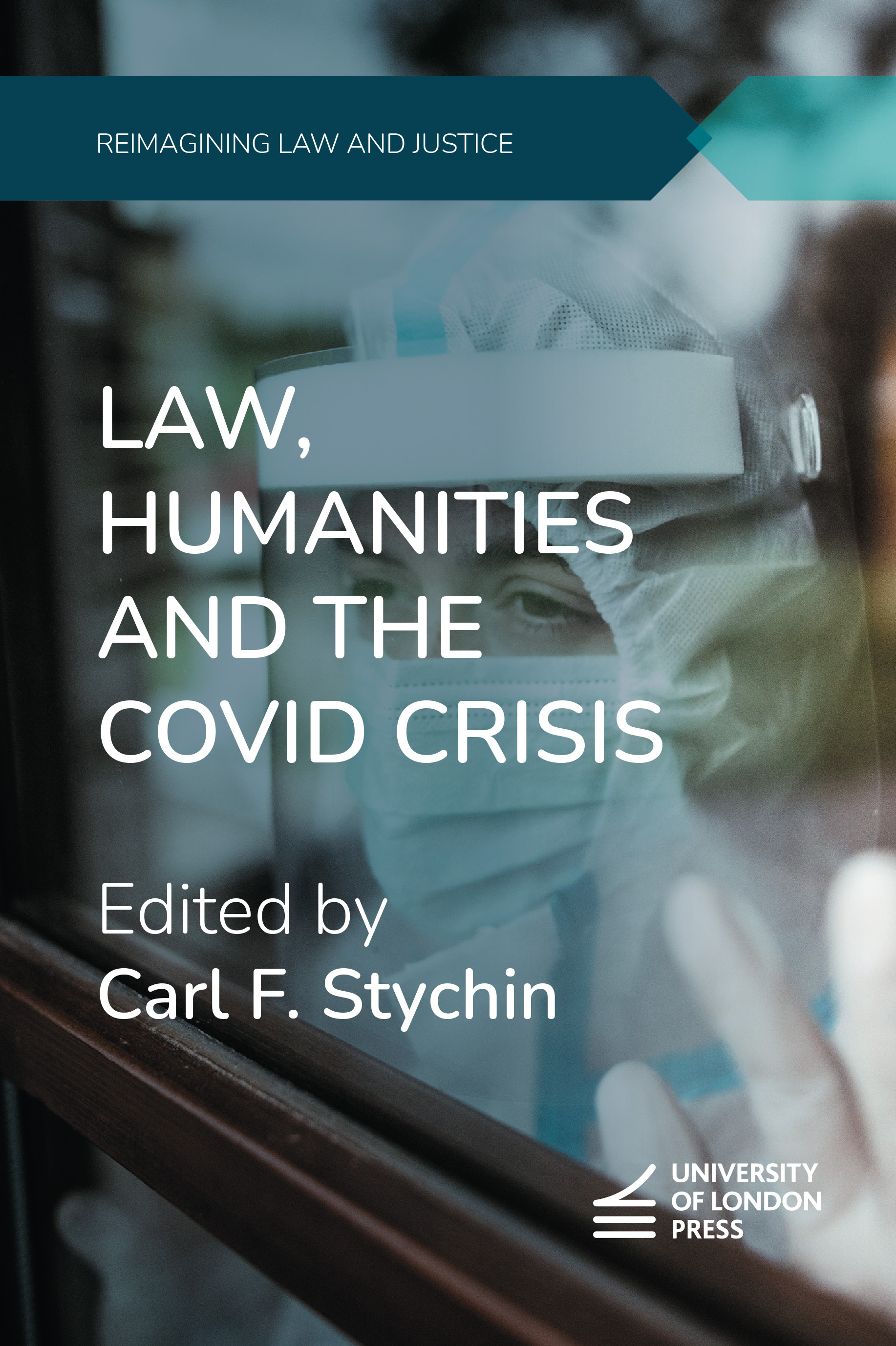 Law, Humanities and the COVID Crisis (University of London Press, 2023)