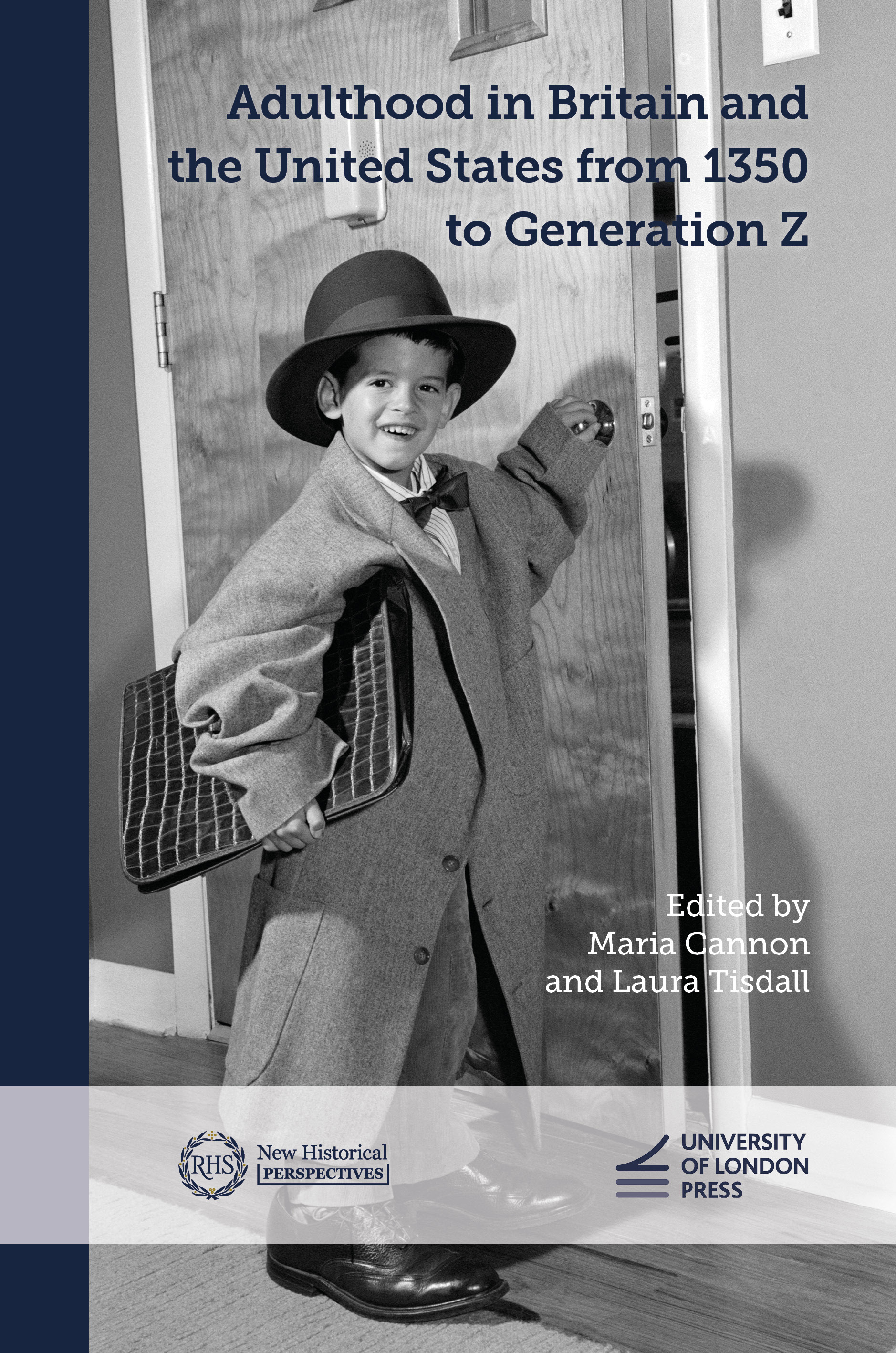 Adulthood in Britain and the United States from 1350 to Generation Z (University of London Press, 2024)