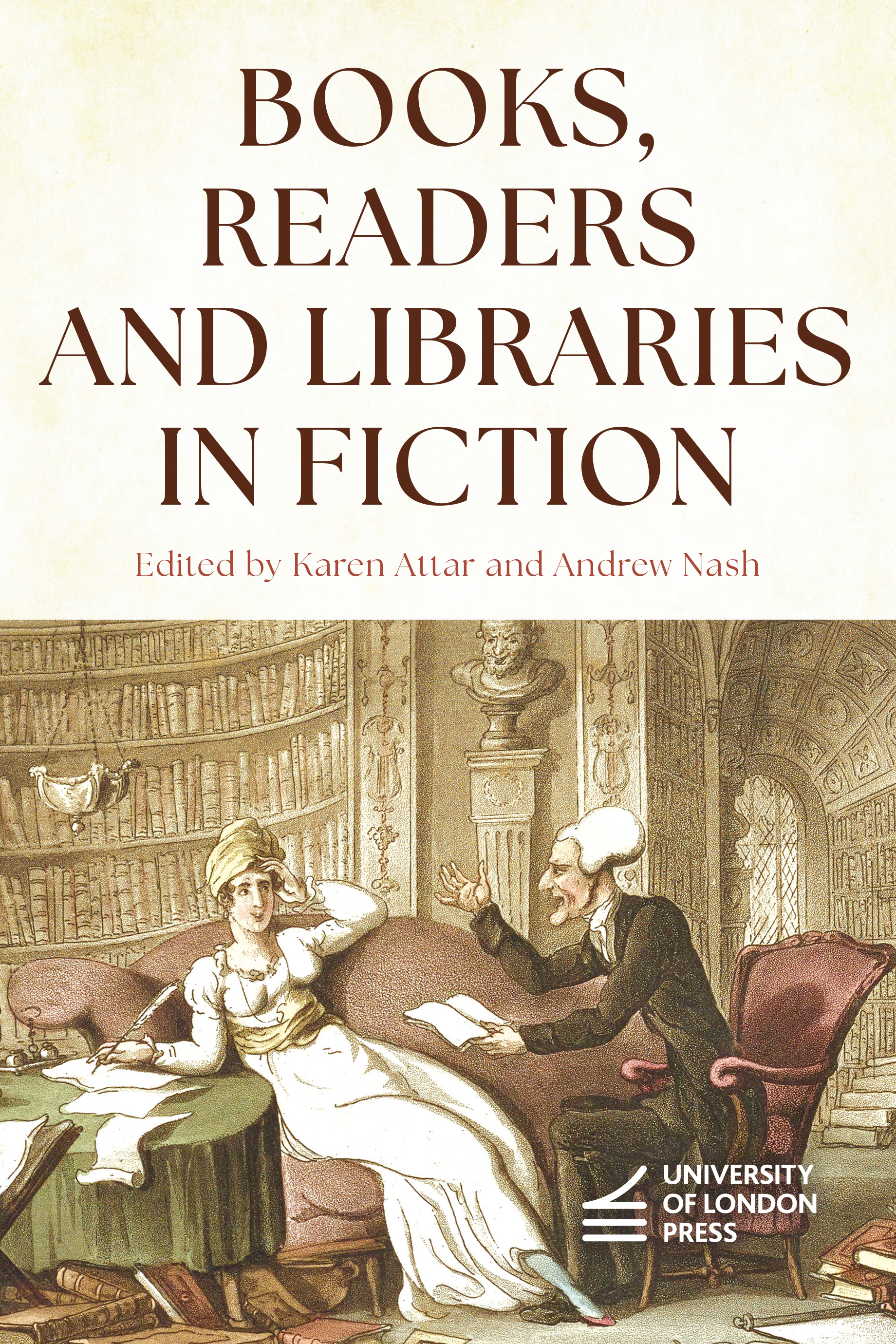 Books, Readers and Libraries in Fiction (University of London Press, 2025)