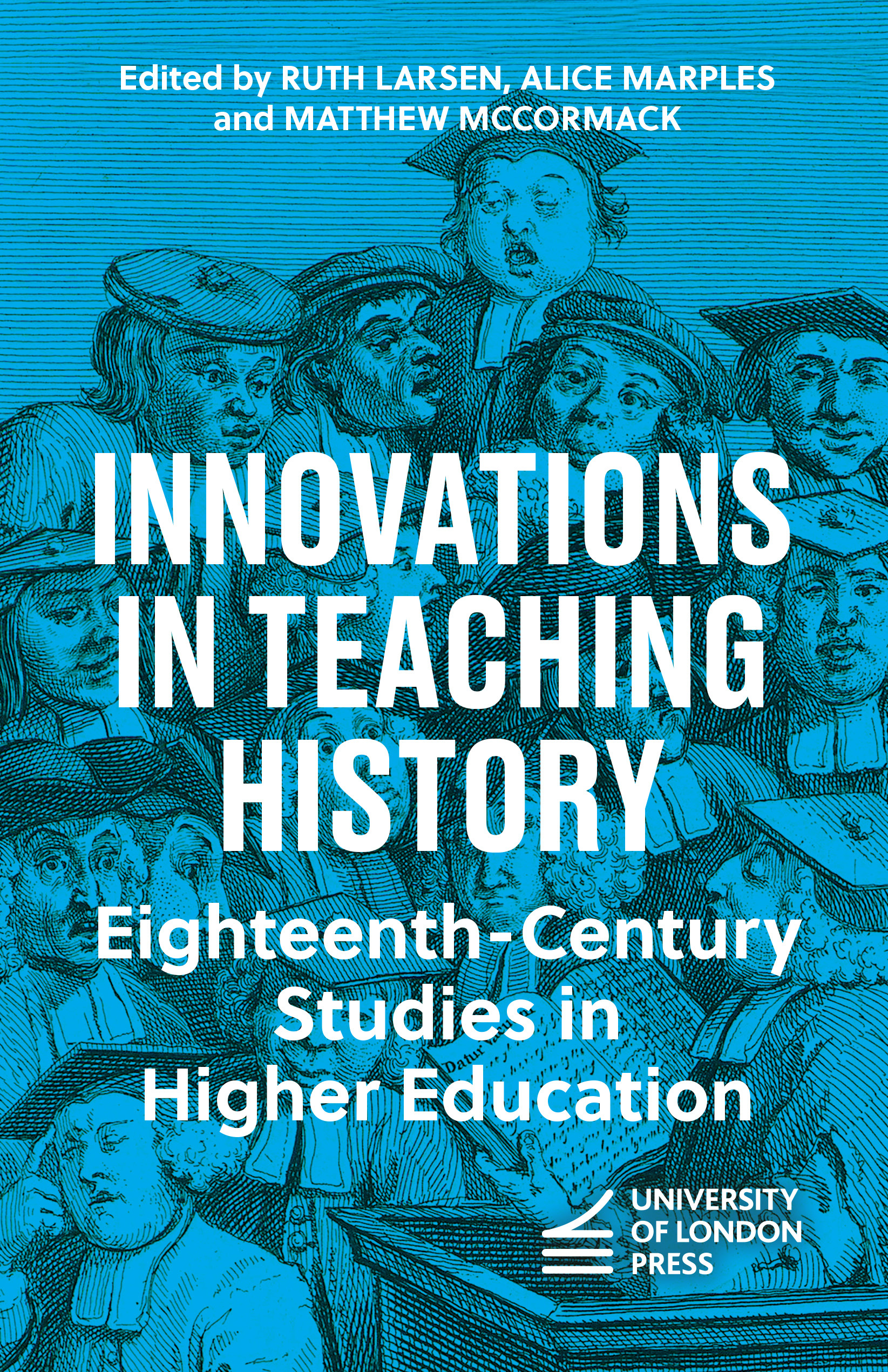 Innovations in Teaching History: Eighteenth-Century Studies in Higher Education (University of London Press, 2024)